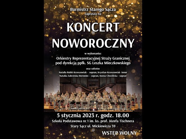 Koncert Noworoczny w Starym Sączu w wykonaniu Orkiestry Reprezentacyjnej Straży Granicznej.