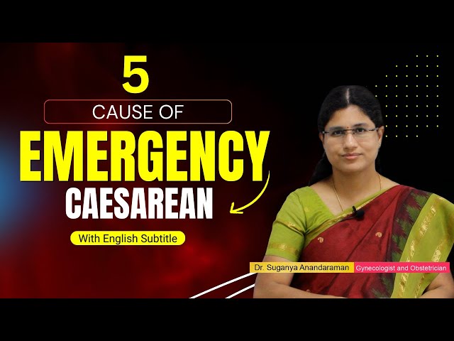 சிசேரியன் கடைசி நிமிடத்தில் செய்ய காரணம் என்ன? | Causes of Emergency C-Section