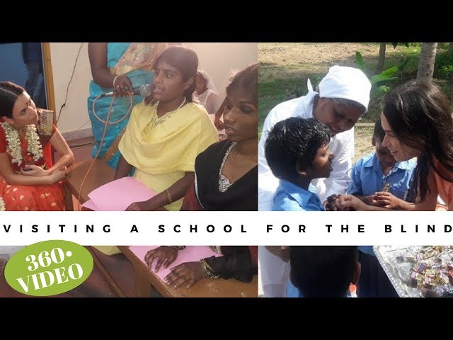 360 • video - VISITING A SCHOOL FOR BLIND CHILDREN IN INDIA