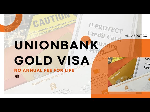 UNIONBANK GOLD CREDIT CARD - NO ANNUAL FEE FOR LIFE