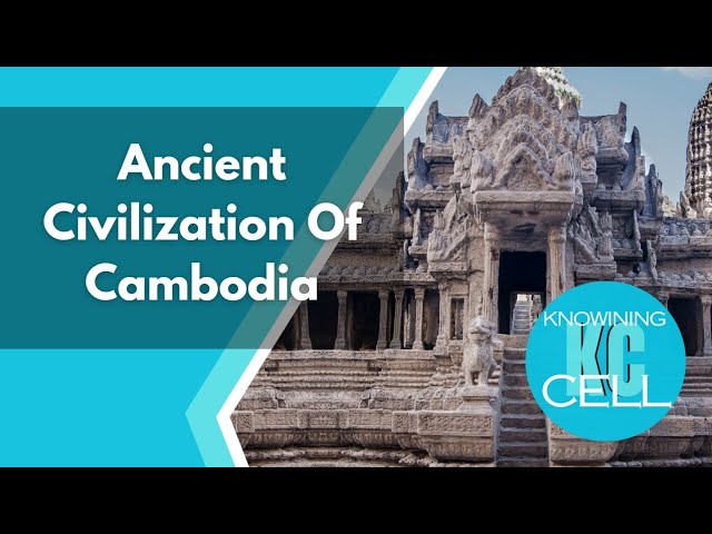 Did you know about Cambodia's ancient civilization?