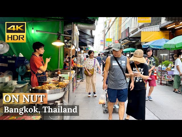 [BANGKOK] On Nut Neighborhood (Sukhumvit 77/1) "Street Foods In Top Expat Area"| Thailand [4K HDR]