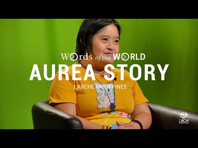 #WordsOfTheWorld WebDoc | Aurea Story | L'Arche Philippines