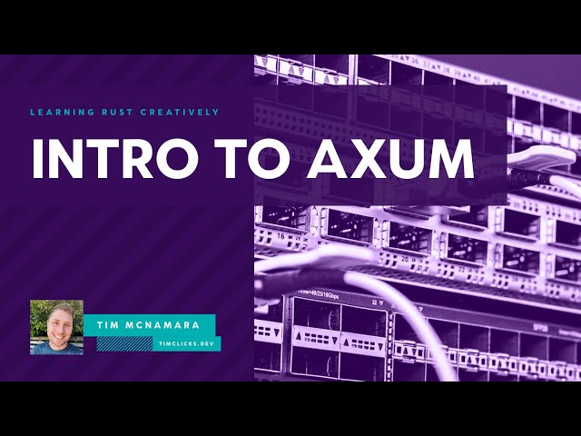 A tour of the Axum web framework for Rust (while explaining a few error messages)