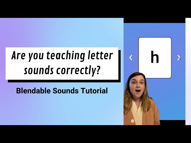 Blendable Sounds Tutorial | Are you teaching letter sounds correctly?