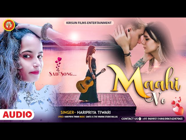 Hindi Sad Songs || Maahi Ve || Haripriya Tiwari || Heart Touching Sad Songs || Sad Love Story 2021