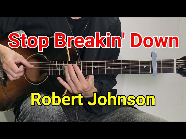 Robert Johnson - Stop Breakin' Down Style / Open G tuning Capo 2 / Blues guitar Lessons and tips