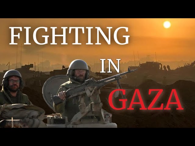 Fighting in Gaza: The IDF Soldiers Experience