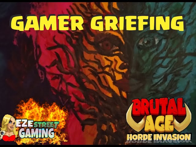 Brutal Age | GAMER GRIEFING