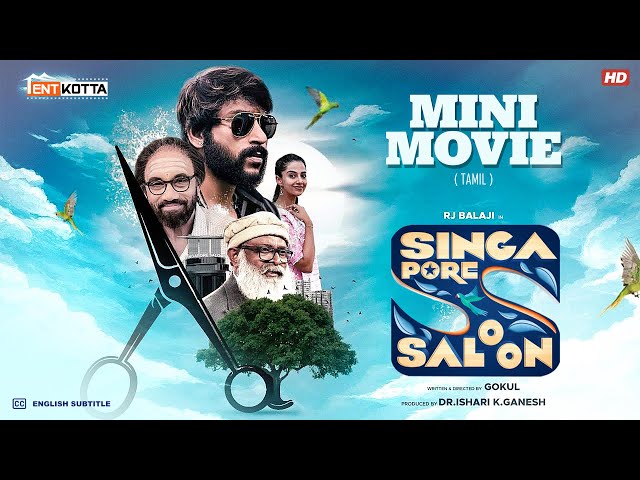 Singapore Saloon Mini Movie Tamil | RJ Balaji | Sathyaraj | Lal | Gokul | Vels Internation