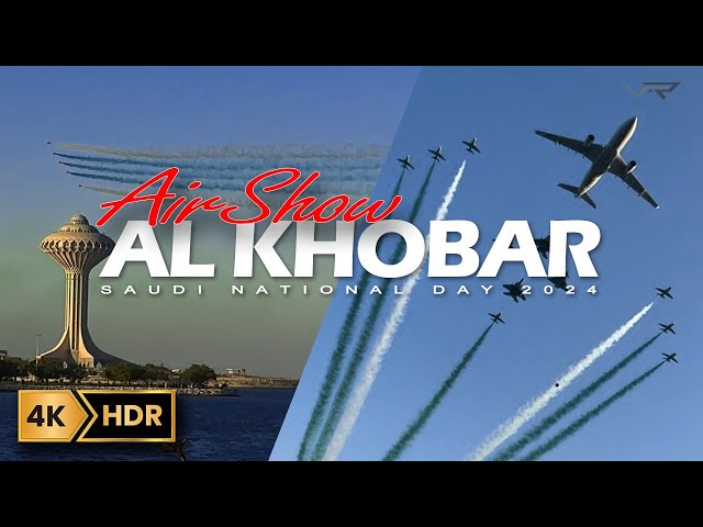 Experience the THRILL of Al Khobar Saudi Arabia's 2024 Air Show! 4K | Virtual Route TV