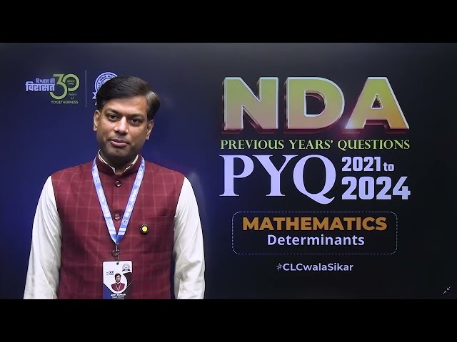 NDA Mathematics (Determinants) PYQ 2021 - 2024....#clc #nda #maths #pyq #clcsikar