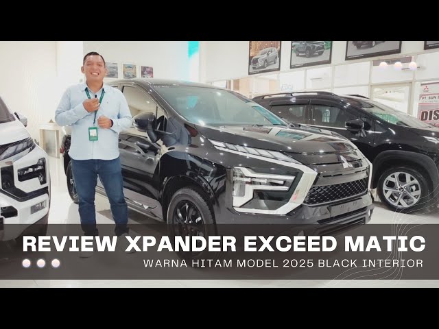 Review Mitsubishi Xpander Exceed Matic CVT Warna Hitam Black Interior Model 2025