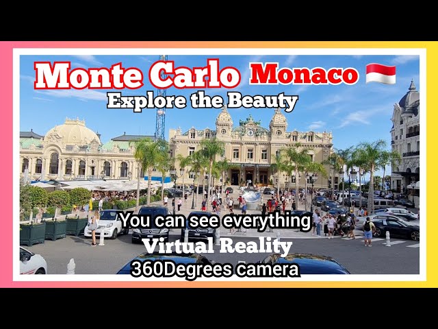 Virtual Reality, You can See everything,  MONACO, THE RICHEST CITY IN EUROPE, Monte Carlo Casino 🎰