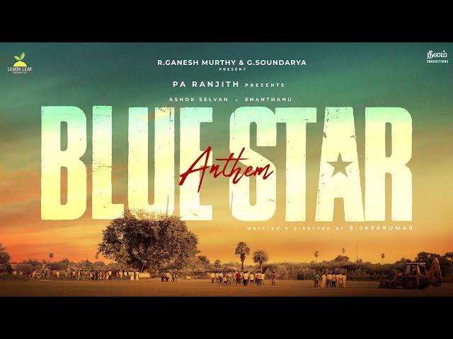 BLUE STAR - Anthem (HDR) | Ashok Selvan, Shanthanu | Govind Vasantha | S Jayakumar | Pa Ranjith