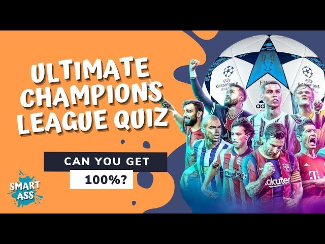 UEFA Champions League Quiz 2021 ⚽ | Sports Trivia | Soccer Quiz | Football Quiz | Smartass Quiz