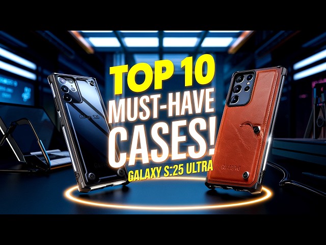 Top 10 Must Have Galaxy S25 Ultra Cases! ✅ PREMIUM ONES 👑