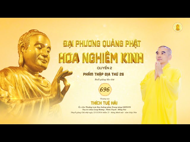 Kinh Hoa Nghiêm 696 - TT. Thích Tuệ Hải - Chùa Long Hương