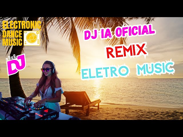 😍🎶 Não Pule Este Remix! Música Eletrônica Que Vai Te Viciar 👈😘