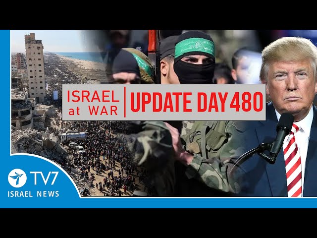 TV7 Israel News - Swords of Iron, Israel at War - Day 480 - UPDATE 28.01.25