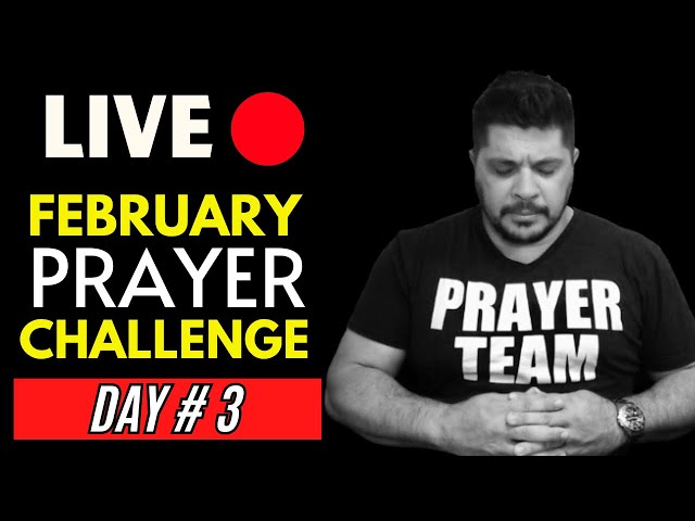 🔴LIVE MORNING PRAYER 🙏 FEBRUARY PRAYER CHALLENGE ( DAY 3 )