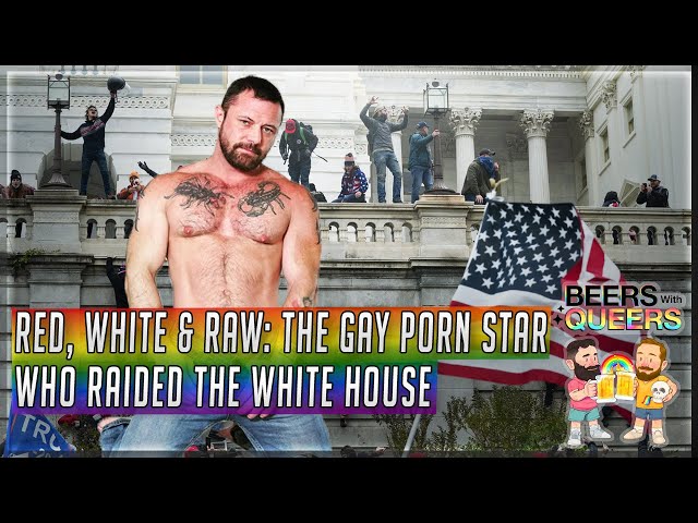 Beers With Queers True Crime Podcast Red, White And Raw: The Gay Porn Star Who Raided The Capitol