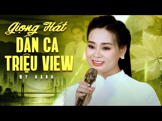 Giọng Hát Dân Ca Triệu View Của Nữ Ca Sĩ Trẻ Xinh Đẹp Mỹ Hạnh | Nhạc Dân Ca Hay Nhất Ngọt Lịm Tim