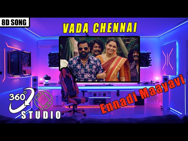 Ennadi Maayavi Nee (8D) - Vadachennai