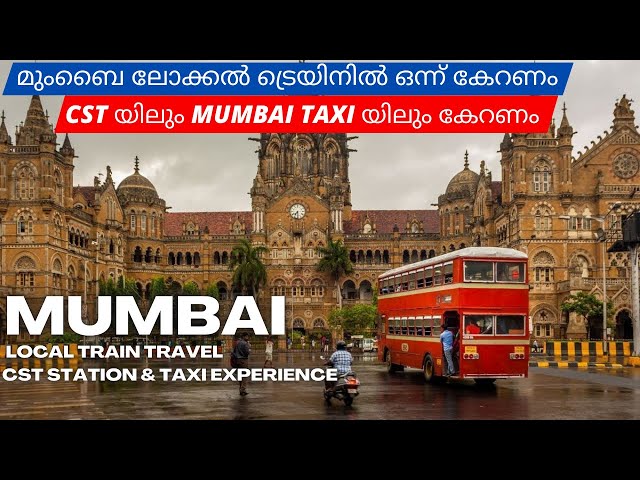 Mumbai Local Train Travel: CST Station & Taxi Experience | Malayalam Vlog