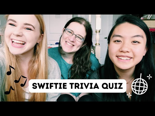 SWIFTIE TRIVIA QUIZ WITH GRACE ANNE & MICHELLE