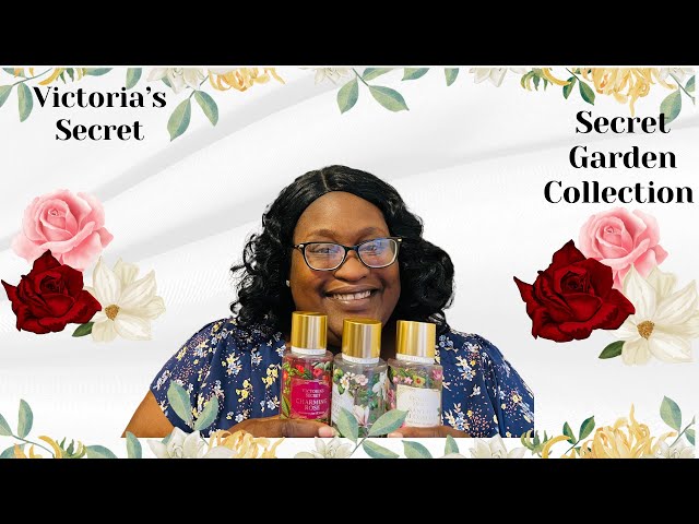 Victoria’s Secret, Secret Garden Collection Review + a few others 🌺🌼🌹🌸💐😊💕!!!