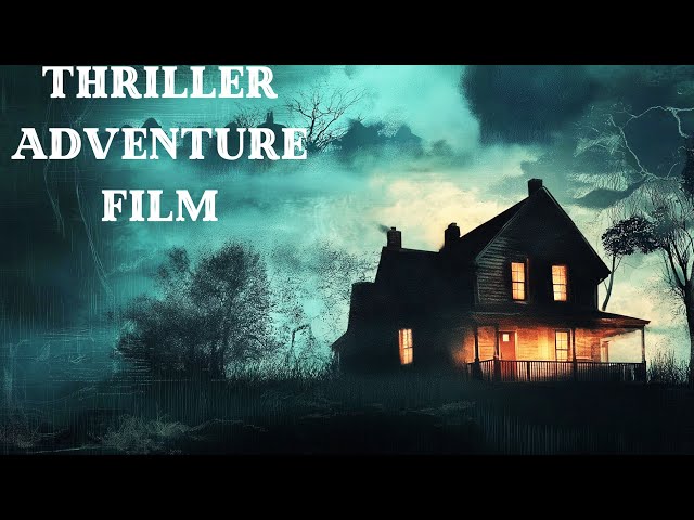 The house hides a twisted truth that threatens their lives | Thriller Adventure English Film