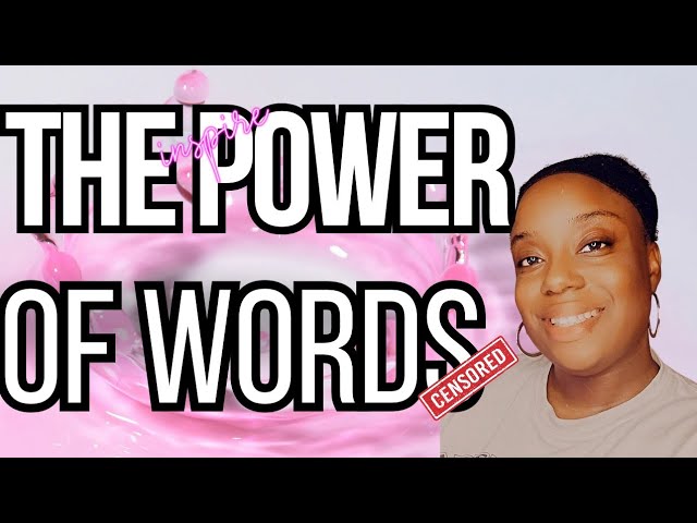 The Power Of Words