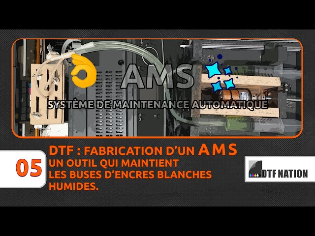 5 - Fabrication d'un AMS - Pour maintenir les buses d’encres blanches humides, pendant vos vacances.