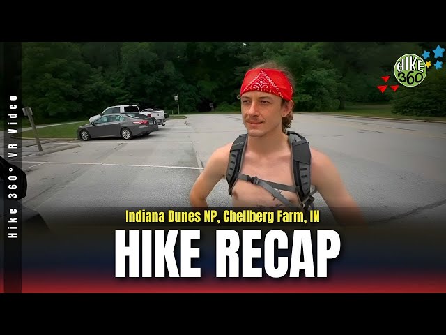 Indiana Dunes NP, Chellberg Farm, IN - Hike Recap (Hike 360° VR Video)