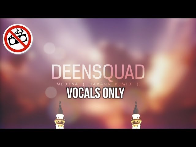 Deen Squad - MADINA (VOCALS ONLY - NO MUSIC) | LYRICS VIDEO