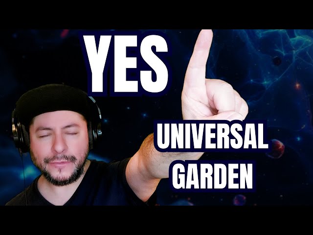 FIRST TIME HEARING Yes- "Universal Garden" (Reaction)