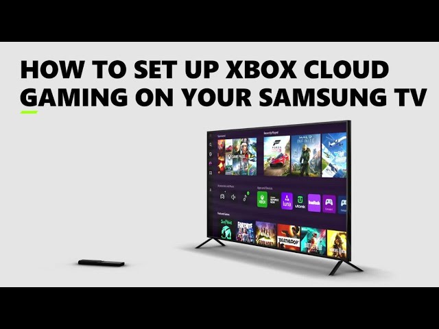 How to Set Up Xbox Cloud Gaming on Samsung TVs