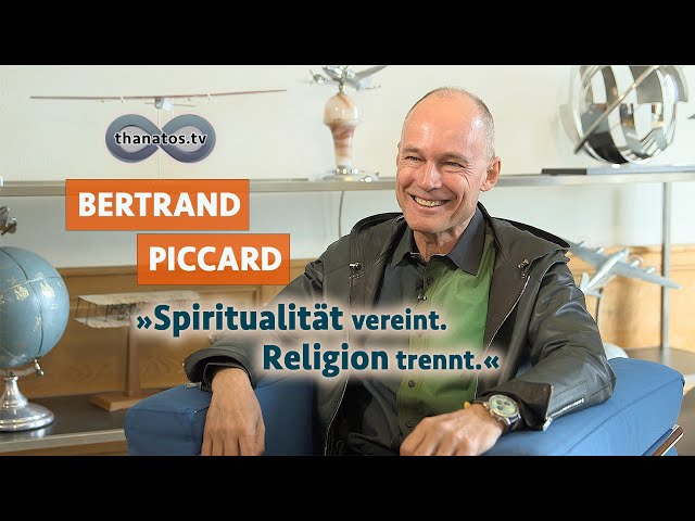 „Spiritualität vereint. Religion trennt.“ | Bertrand Piccard im Gespräch