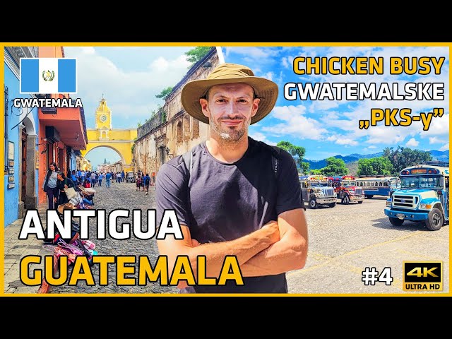 GUATEMALA 🇬🇹 #4 – the charming Antigua Guatemala 🏛 and "chicken buses" 🐔- local public transport 🚌 😉