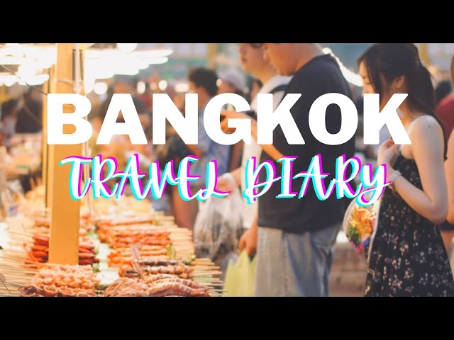 BANGKOK TRAVEL DIARY | Explore Thailand's vibrant capital