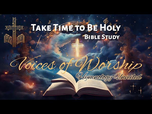 Take Time to Be Holy - Bible Study