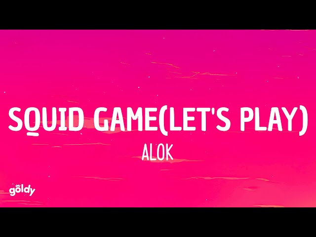 Alok - Squid Game (Let's Play) (Lyrics)