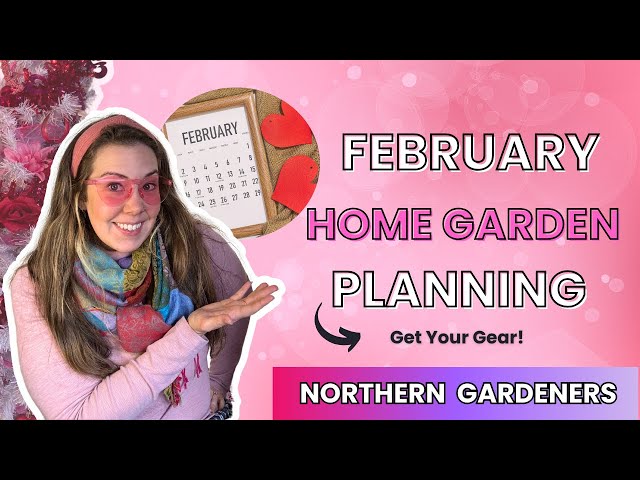 FEBRUARY HOME GARDEN PLANNING - Zone6 Northeast Ohio