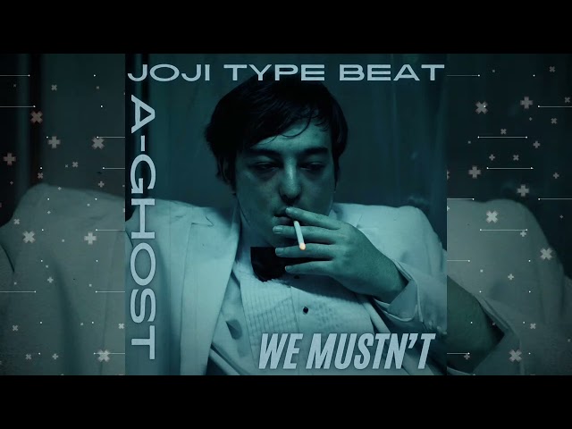 [FREE] JOJI Type Beat 'We Mustn't' | Prod. A-GHOST