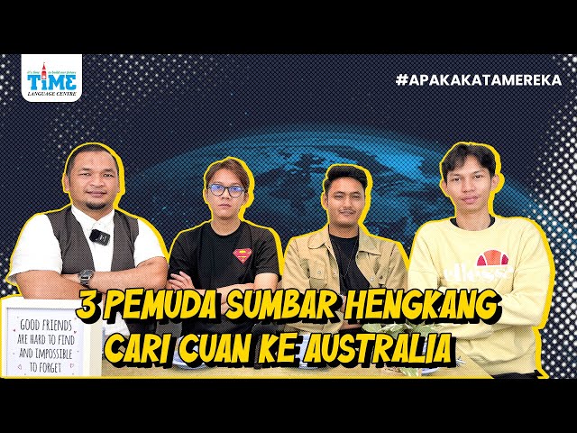 3 PEMUDA SUMBAR HENGKANG CARI CUAN KE AUSTRALIA