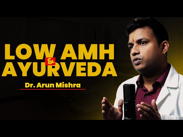 Live-52:Low AMH-Ayurveda #mishraveda #oj Ayurveda #drarunmishra