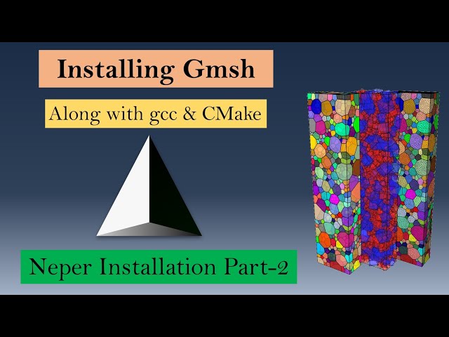 How to install Gmsh, gcc and CMake on linux/windows/ubuntu? | Neper installation part - 2