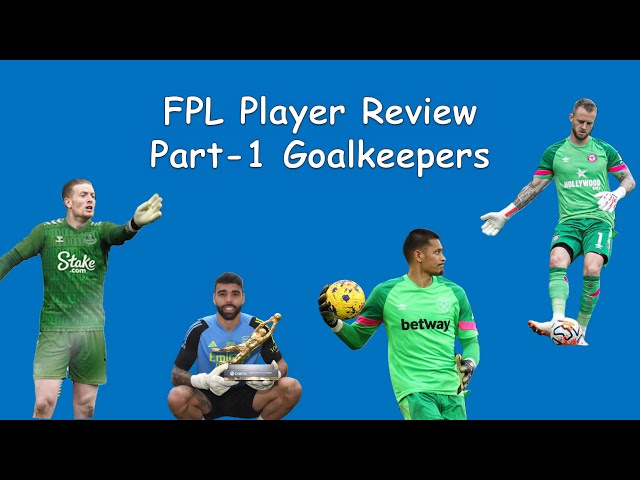 Reviewing FPL Goalkeeper Options | Player Review Series Part - 1 | Fantasy PL Trio | Premier League