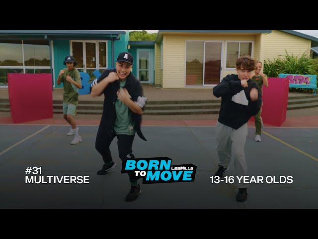 BORN TO MOVE 31 | School Years (13-16 year olds) | Multiverse